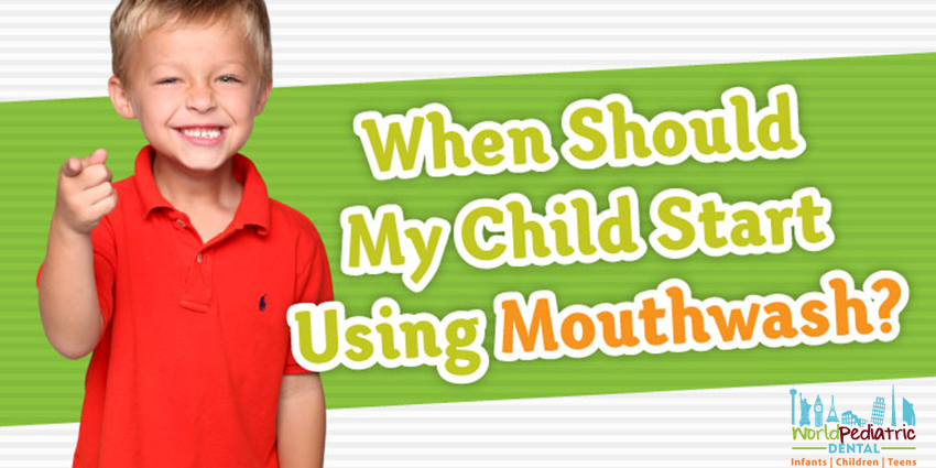 When should your child start using Mouthwash?